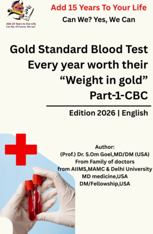 Gold Standard Blood Tests every year worth their "Weight in Gold" CBC-1(Part-1) (English)